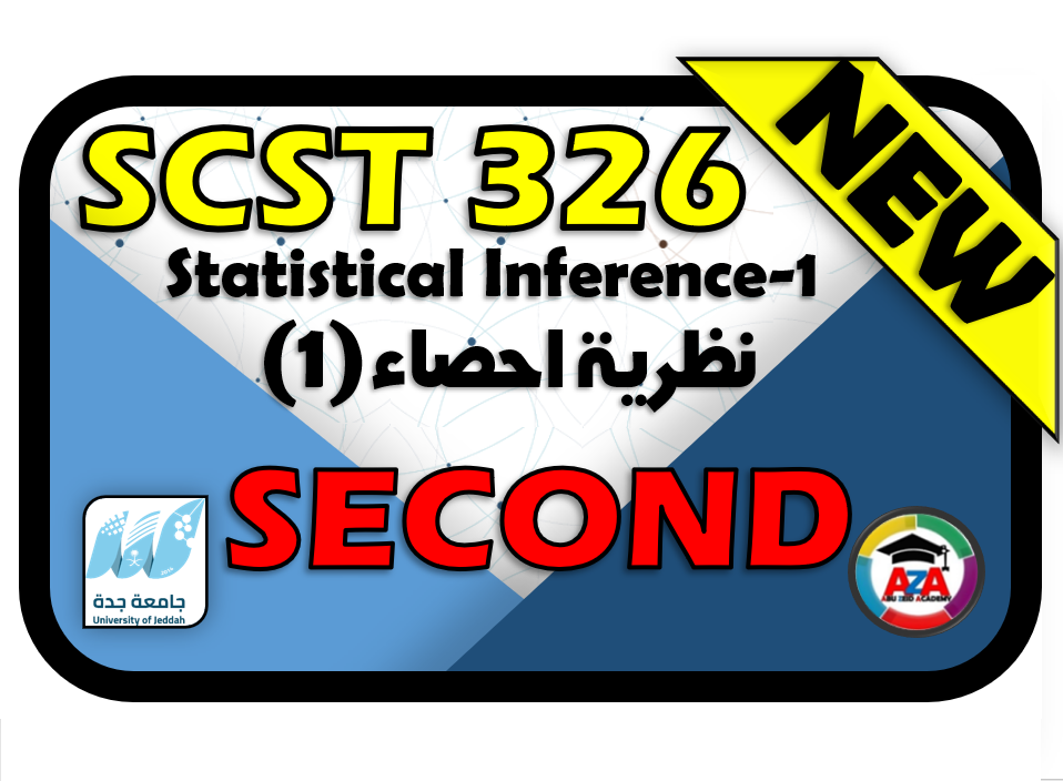 🔰 SCST 326 نظرية احصاء (Second)
